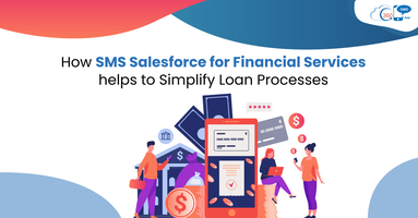 How SMS Salesforce for Financial Services helps to Simplify Loan Processes
