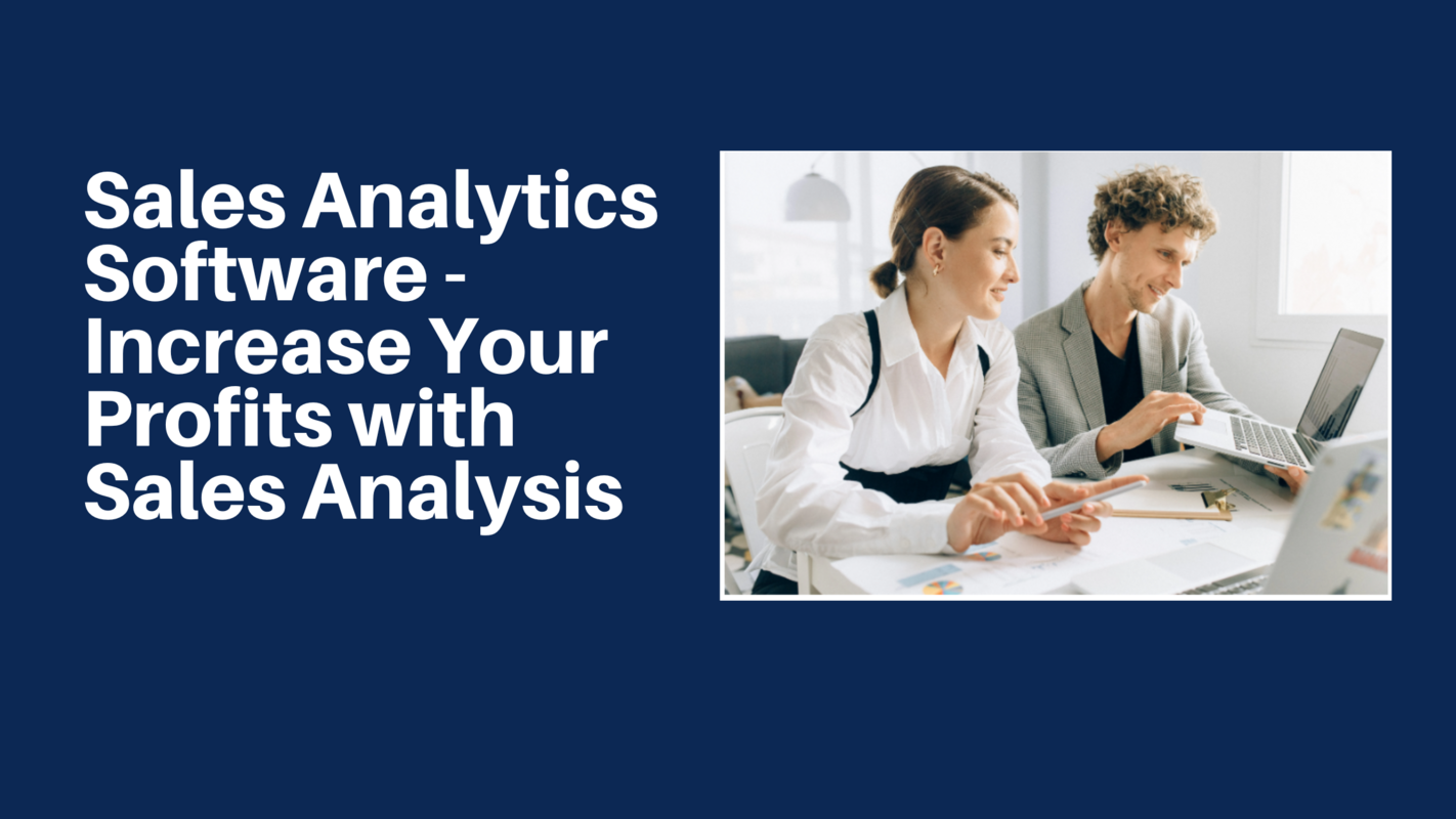Sales Analytics Software - Increase Your Profits with Sales Analysis