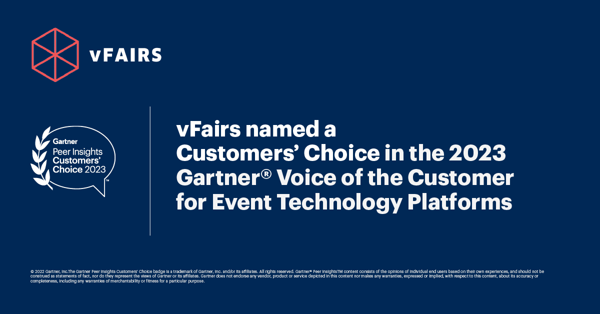 vFairs is recognized as a Customers' Choice in the 2023 Gartner® Voice of the Customer for Event Technology Platforms