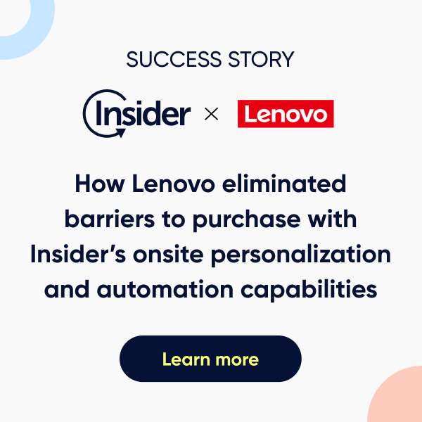 How Lenovo eliminated barriers to purchase with Insider's onsite personalization and automation capabilities