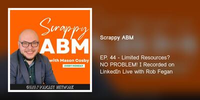 EP. 44 - Limited Resources? NO PROBLEM! I Recorded on LinkedIn Live with Rob Fegan