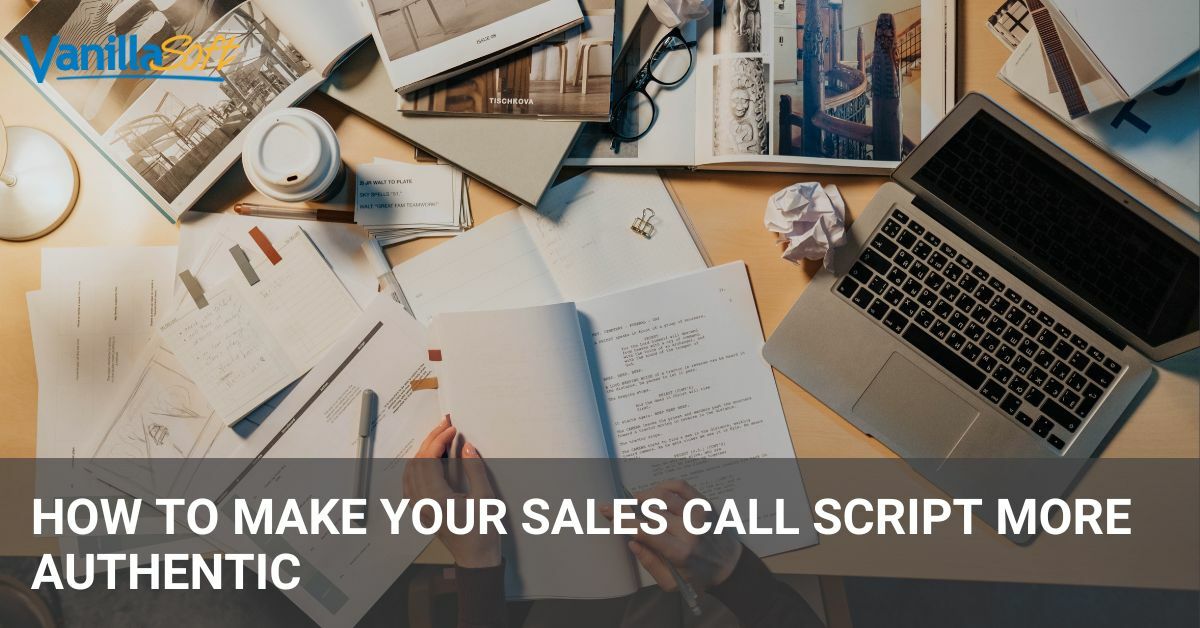 How to Make Your Sales Call Script More Authentic