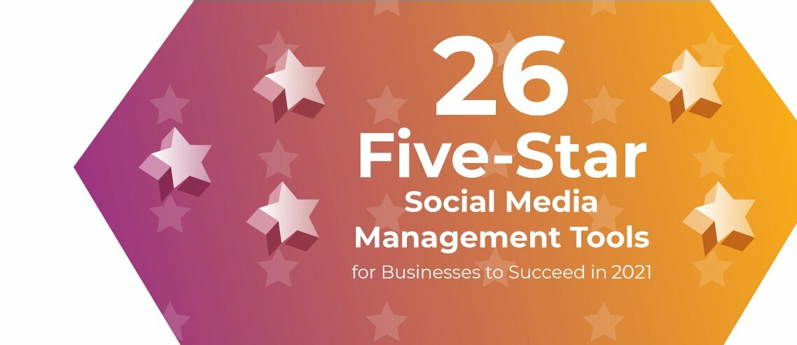 The 26 Best Social Media Management Tools in 2021 [Full List]