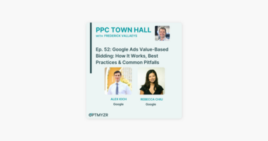 ‎PPC Town Hall: Google Ads Value-Based Bidding: How It Works, Best Practices & Common Pitfalls | PPC Town Hall 52 on Apple Podcasts