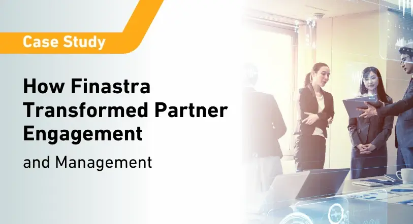 How Finastra Transformed Partner Engagement and Management