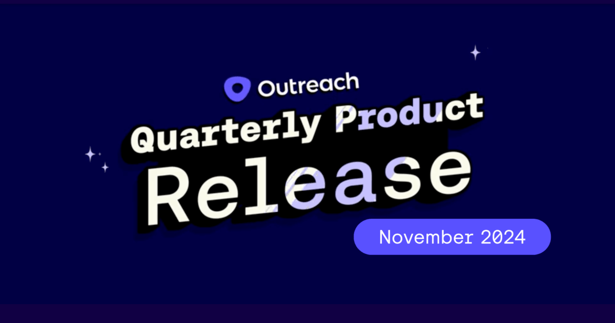 Introducing Outreach's November 2024 release