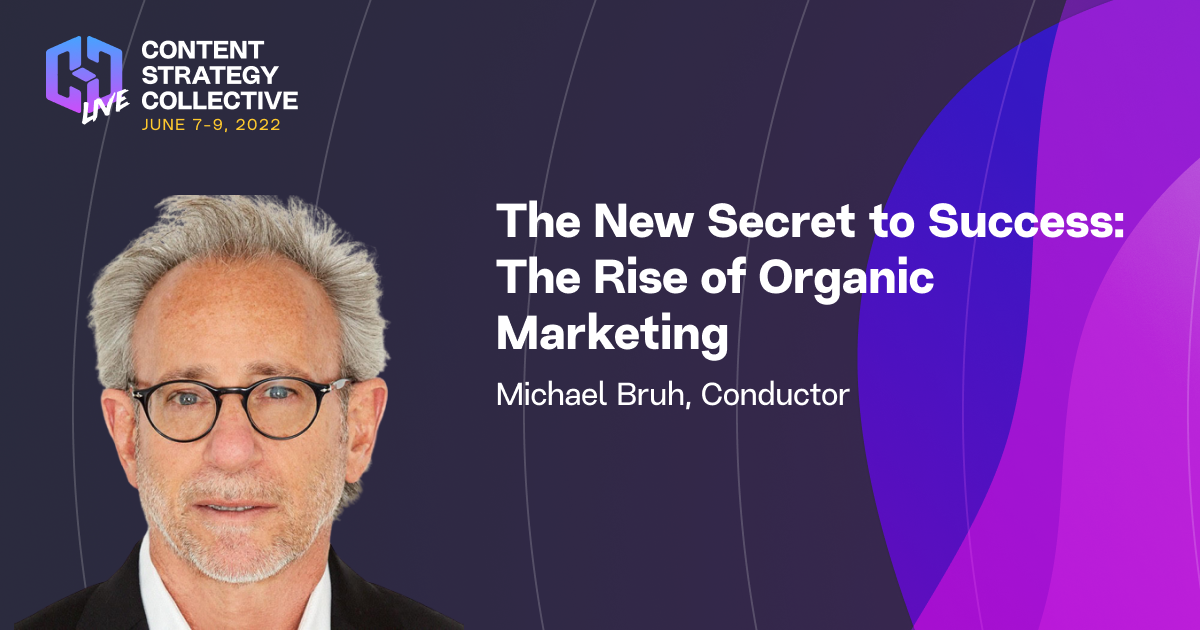 Michael Bruh 2022 State of Organic Marketing CSC Live 