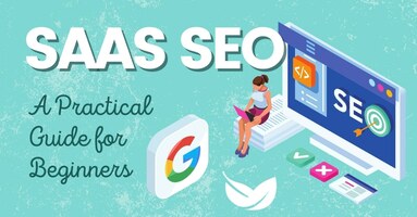 SaaS SEO: A Practical Guide for Beginners