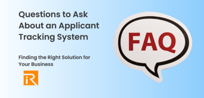Questions to Ask About an Applicant Tracking System: Finding the Right Solution for Your Business