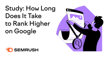 Study: How Long Does It Take to Rank Higher on Google