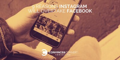 9 Reasons Instagram Will Overtake Facebook