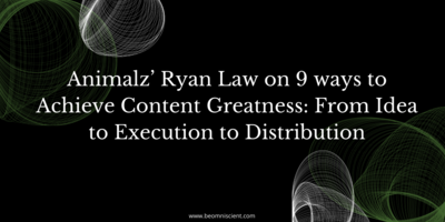 Animalz' Ryan Law on 9 ways to Achieve Content Greatness: From Idea to Execution to Distribution