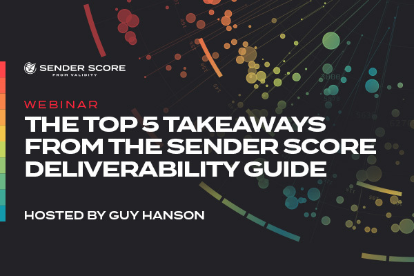 The Top 5 Takeaways from the Sender Score Deliverability Guide