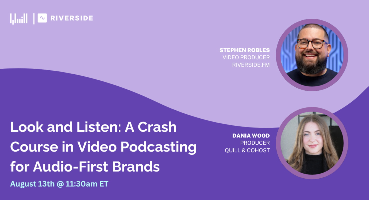 Brand Camp Recap: A Crash Course in Video Podcasting for Audio-First Brands