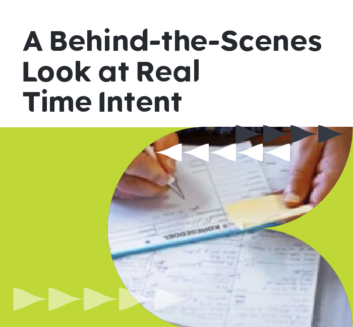 A Behind the Scenes Look at Real-Time Intent