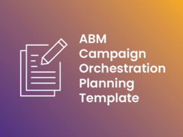 [Workbook] Account-Based Marketing Campaign Orchestration Planning Template