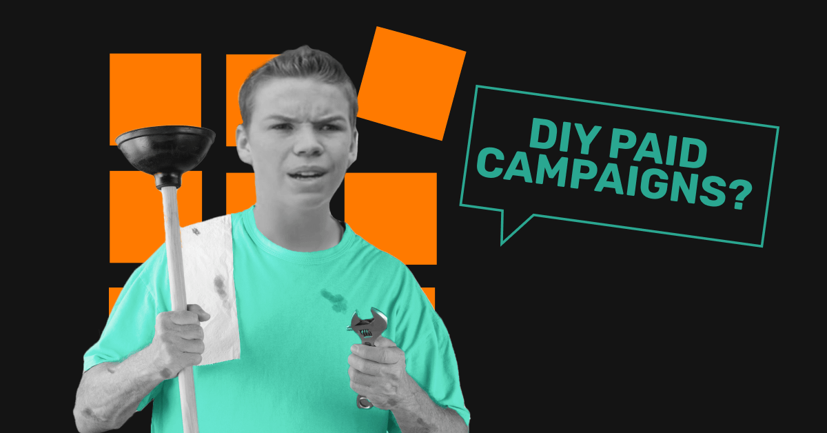 When Do DIY Paid Campaigns Make Sense?