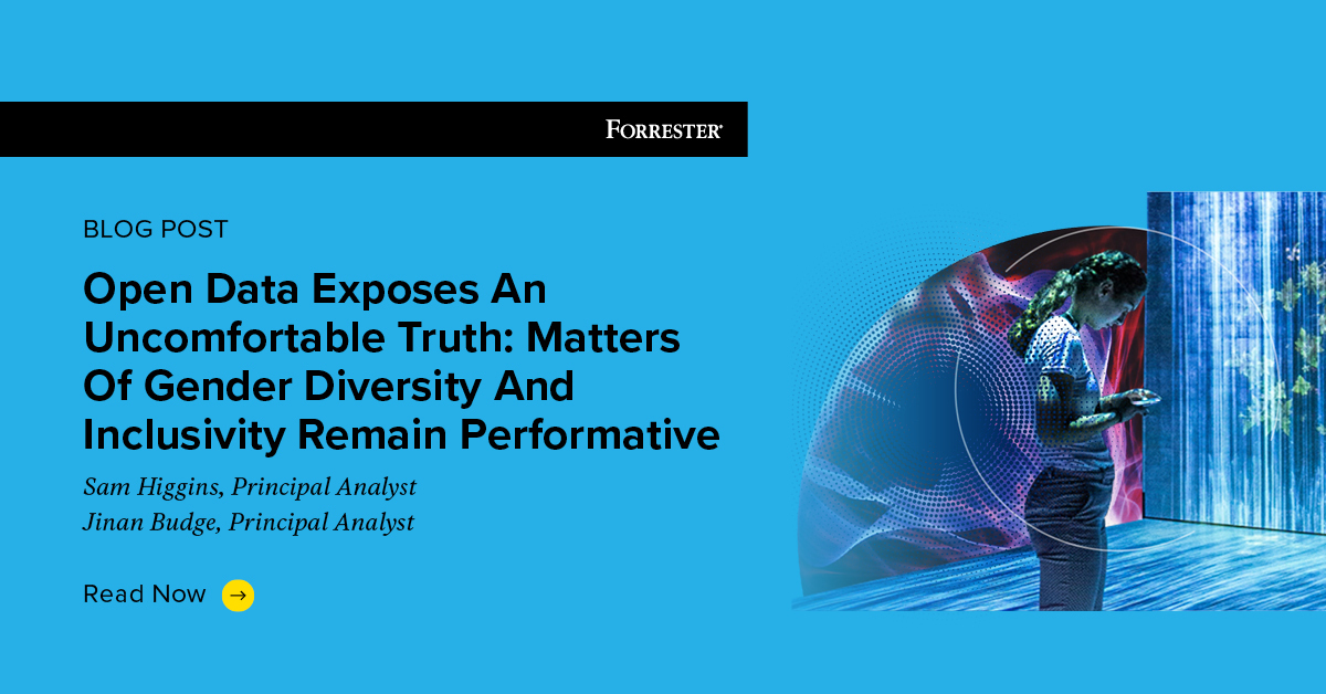 Open Data Exposes An Uncomfortable Truth: Matters Of Gender Diversity And Inclusivity Remain Performative