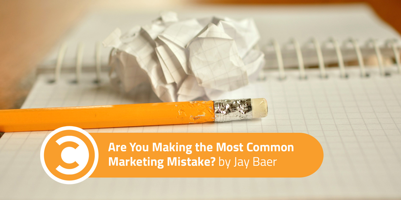 Are You Making the Most Common Marketing Mistake?