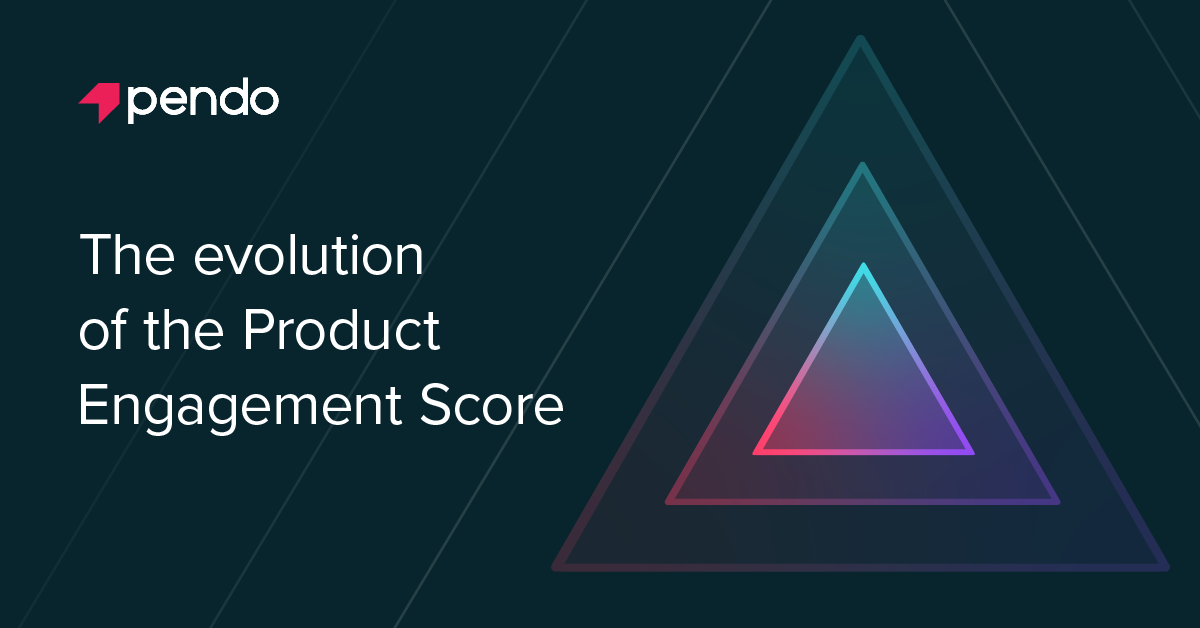 The evolution of the product engagement score - Pendo Blog