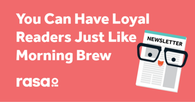 You Can Have Loyal Readers Just Like Morning Brew