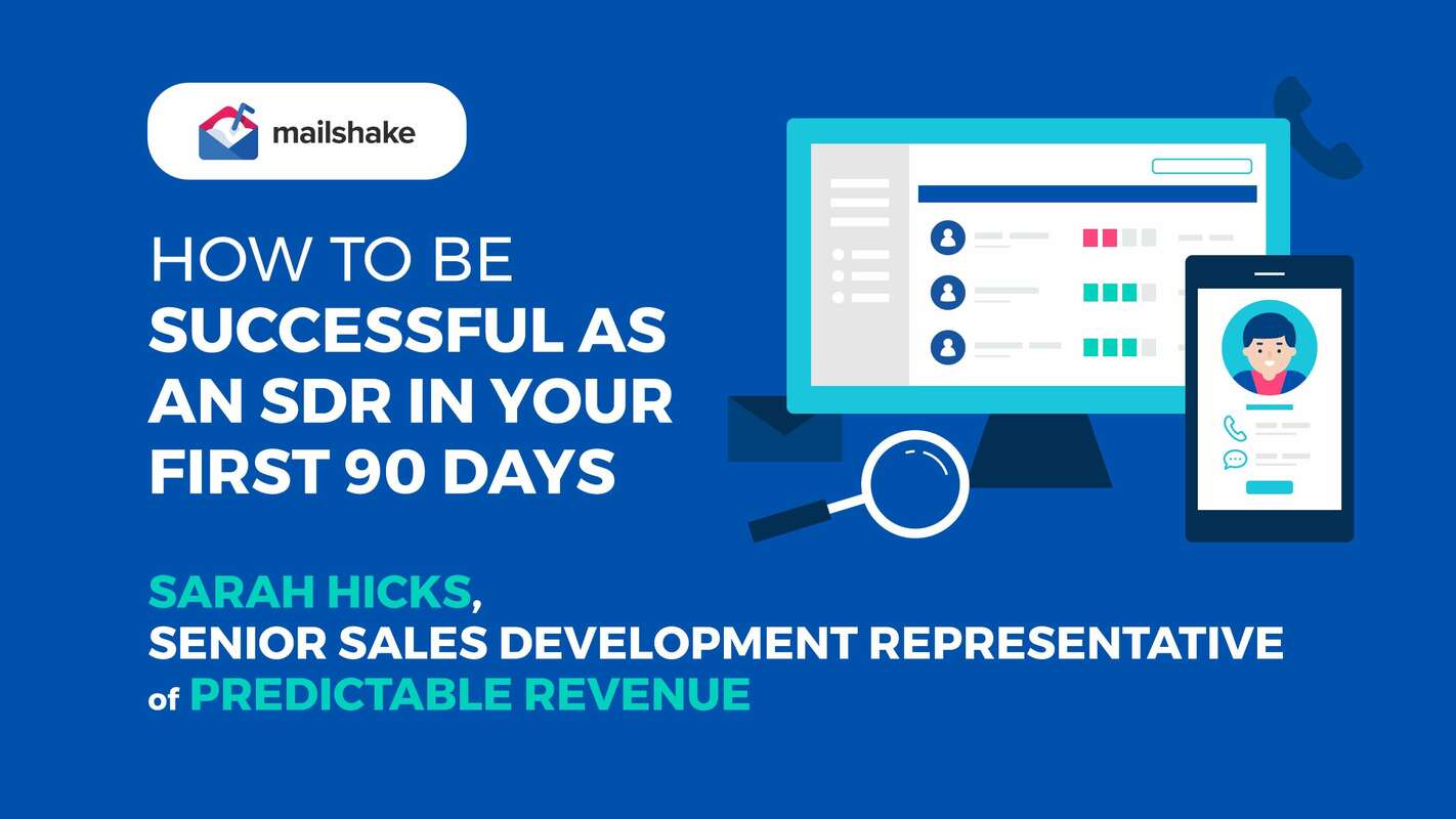 How To Be Successful as an SDR in Your First 90 Days