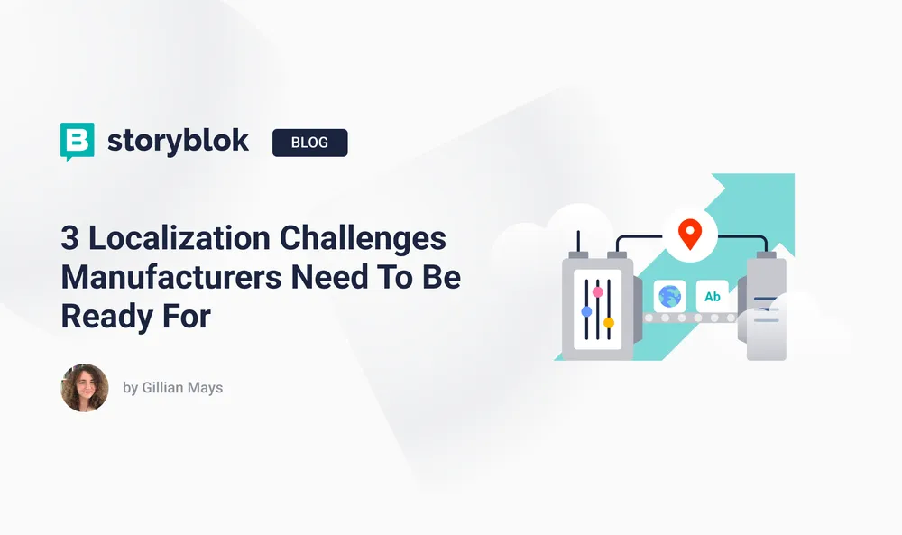 3 Localization Challenges Manufacturers Need To Be Ready For