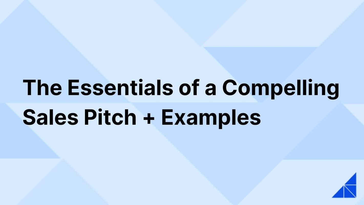 The Essentials of a Compelling Sales Pitch + Examples