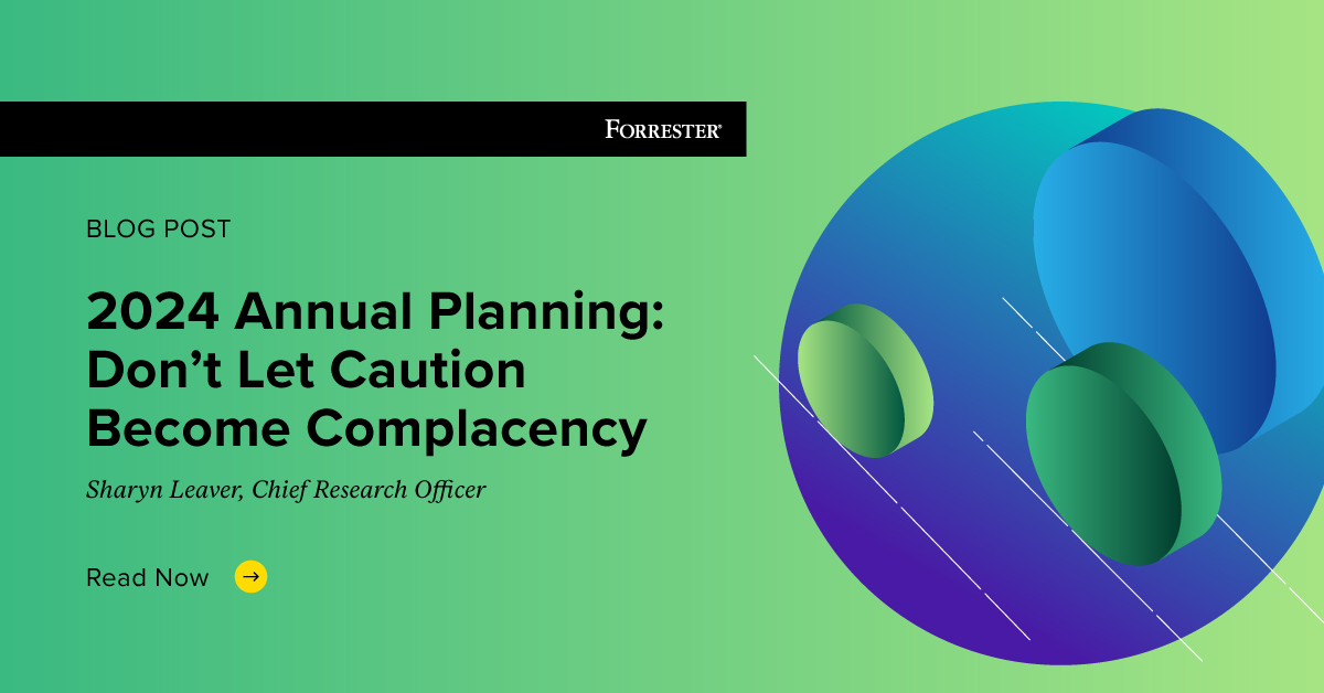 2024 Annual Planning: Don't Let Caution Become Complacency