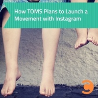 How TOMS Plans to Launch a Movement with Instagram