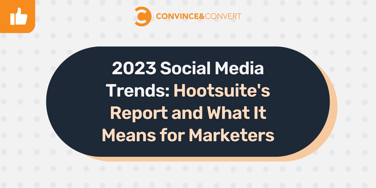 2023 Social Media Trends: Hootsuite's Report and What It Means for Marketers