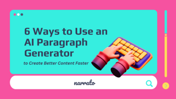 6 Ways to Use AI Paragraph Generator to Create Content Faster