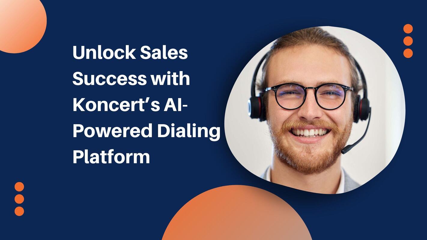 Unlock Sales Success with Koncert's AI-Powered Dialing Platform