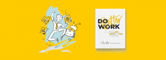 In Do Better Work, Clarity and Empathy are the Keys to Results