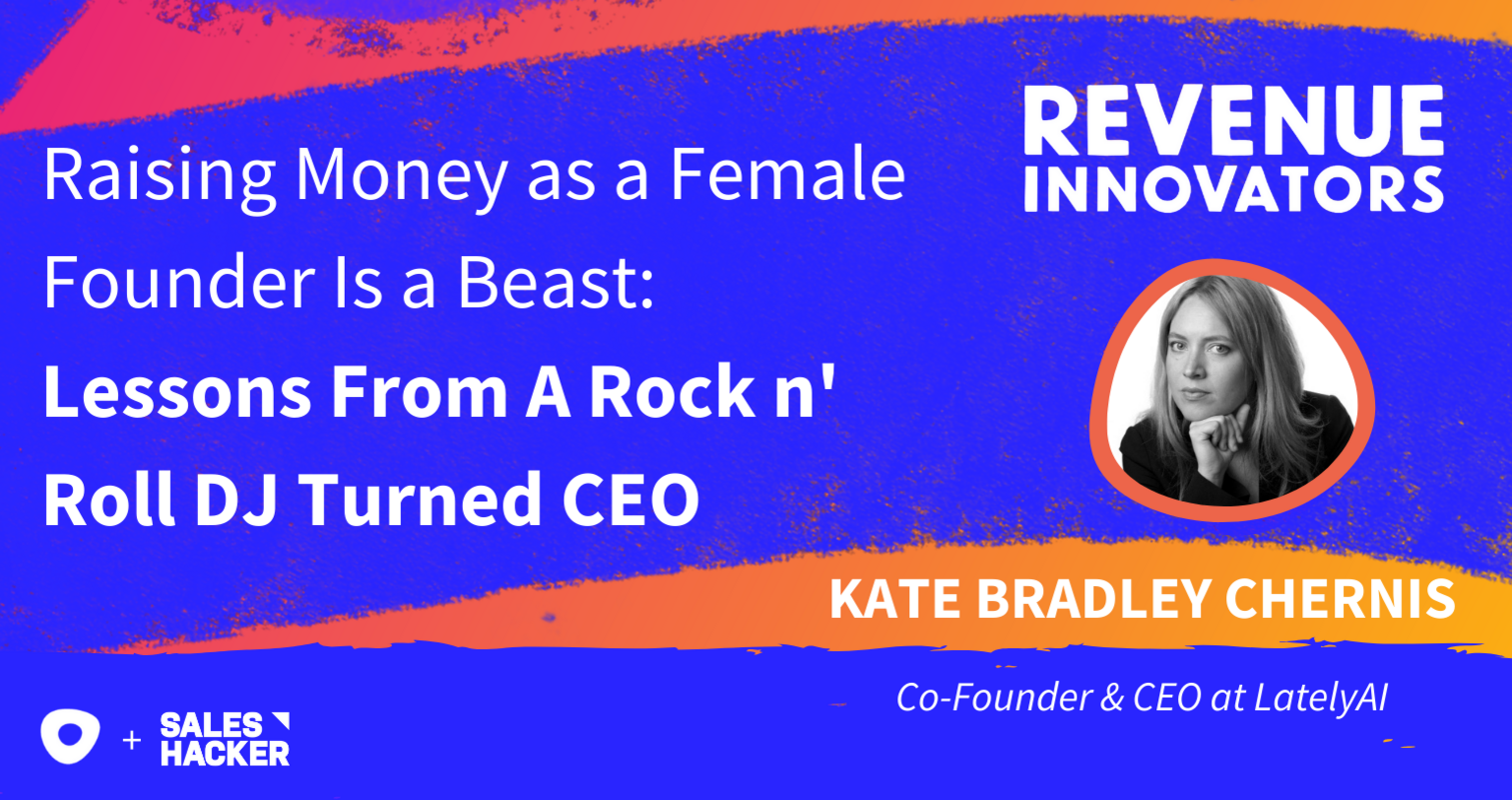 Raising Money as a Female Founder: Lessons from a Rock n' Roll DJ Turned CEO