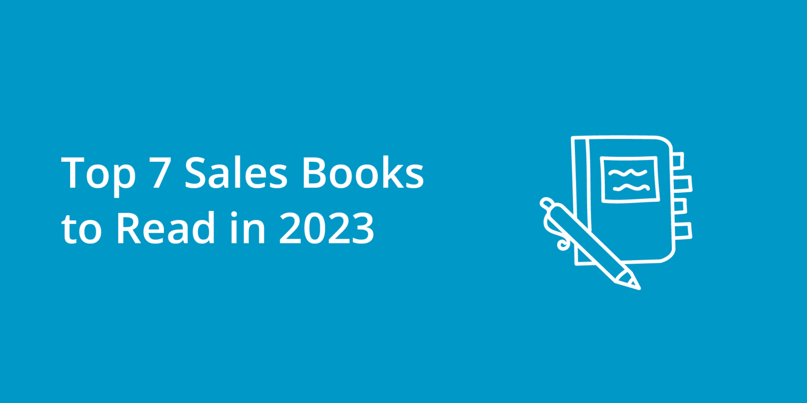 Top 7 Sales Books to Read in 2023