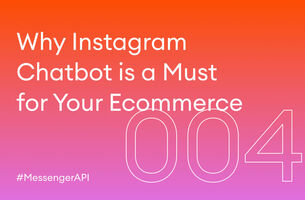 Why Instagram Chatbot is a Must for Your Ecommerce