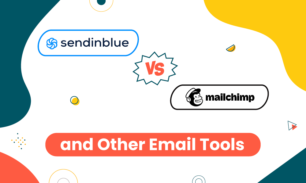 Sendinblue vs Mailchimp And Other Email Tools [Tables]