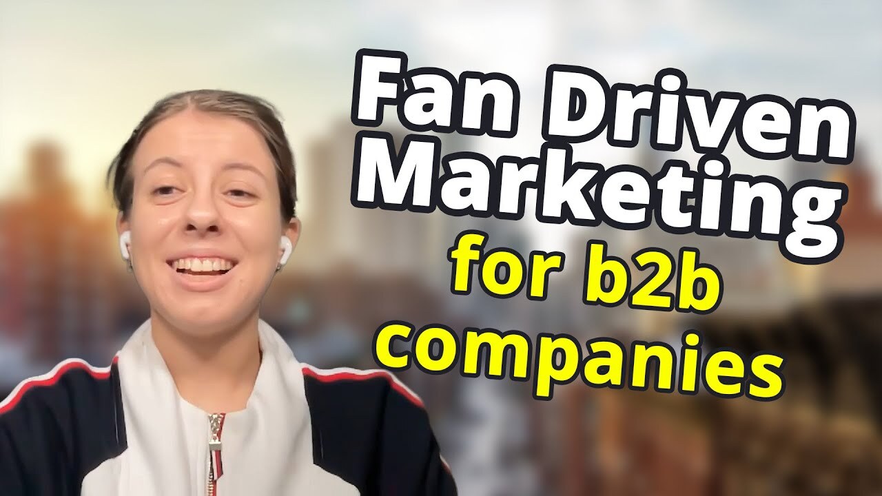 Fan driven marketing for B2B companies, with Mariya Delano