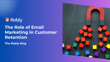 The Role of Email Marketing in Customer Retention