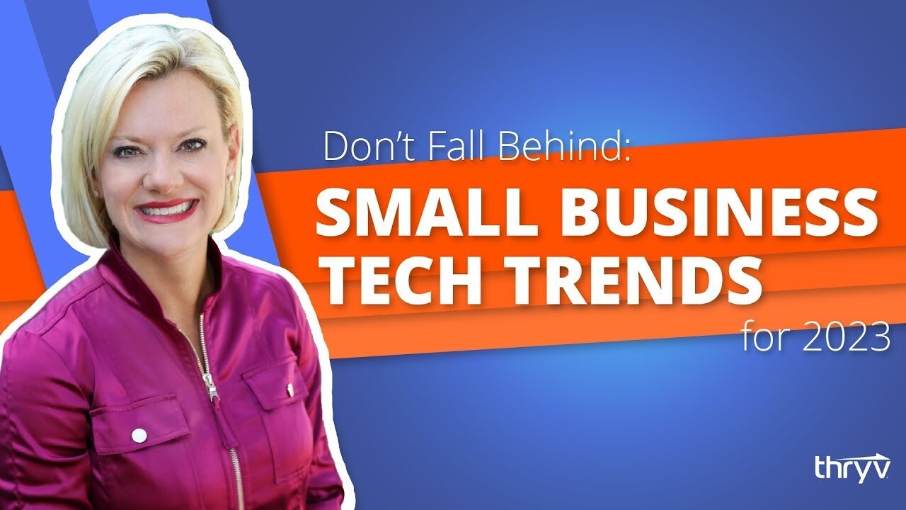 Don't Fall Behind: Small Business Tech Trends for 2023