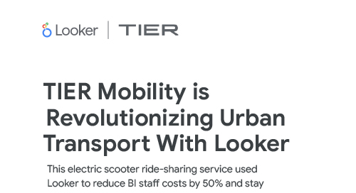 TIER Mobility is Revolutionizing Urban Transport with Looker