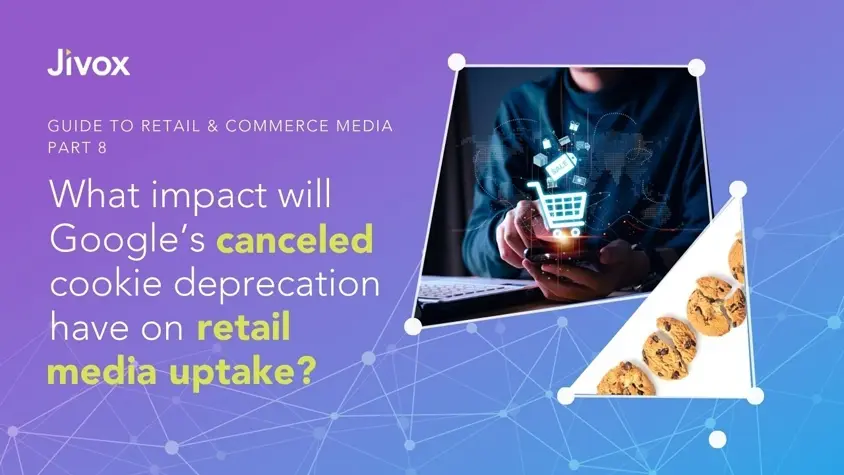 What Impact Will Google's Canceled Cookie Deprecation Have On Retail Media Uptake?