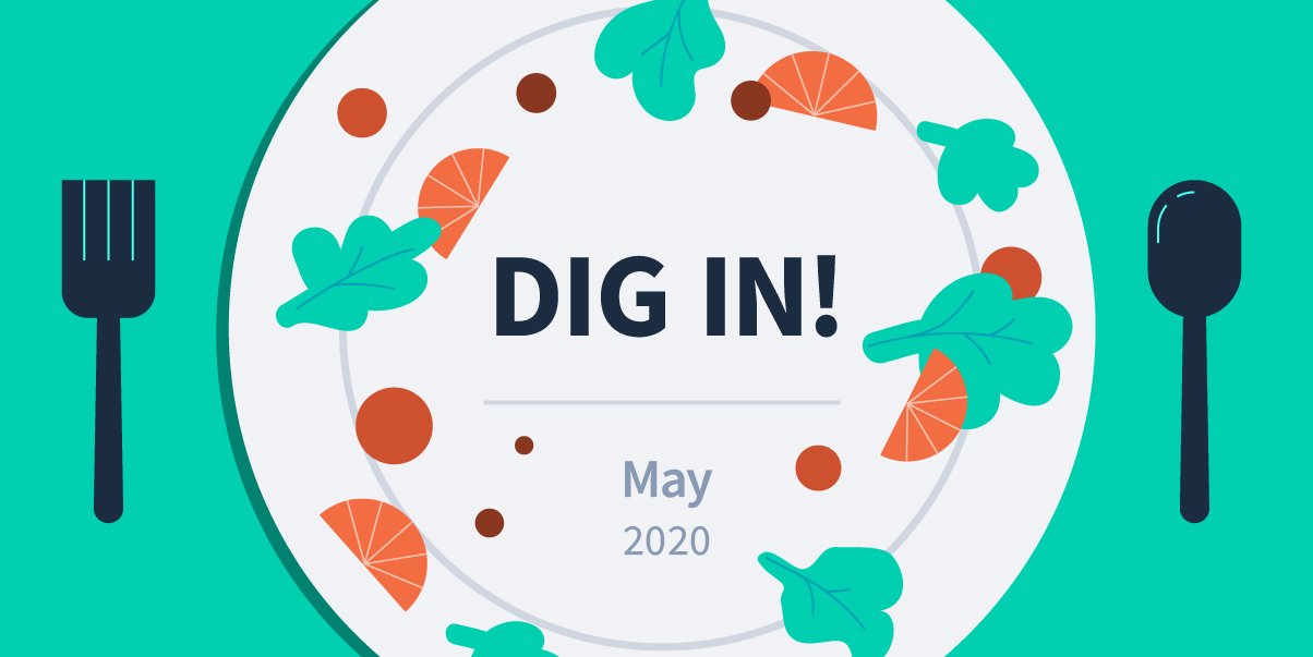 DIG IN: Digital Insights, Go-to Information and News for May 2020