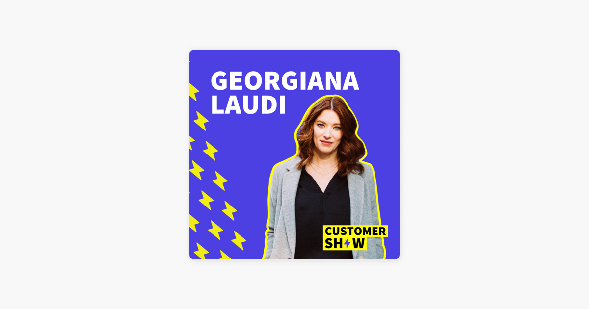 The Rise of Customer-Led Growth with Georgiana Laudi