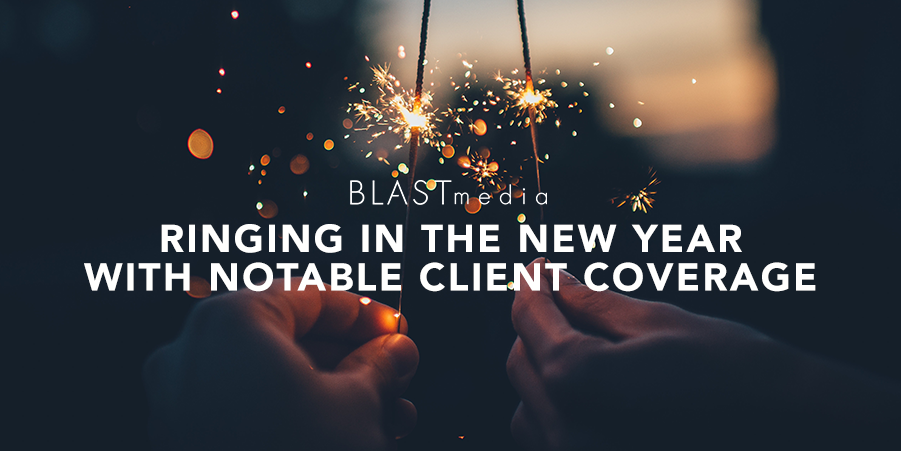 Ringing in the New Year with Notable Client Coverage