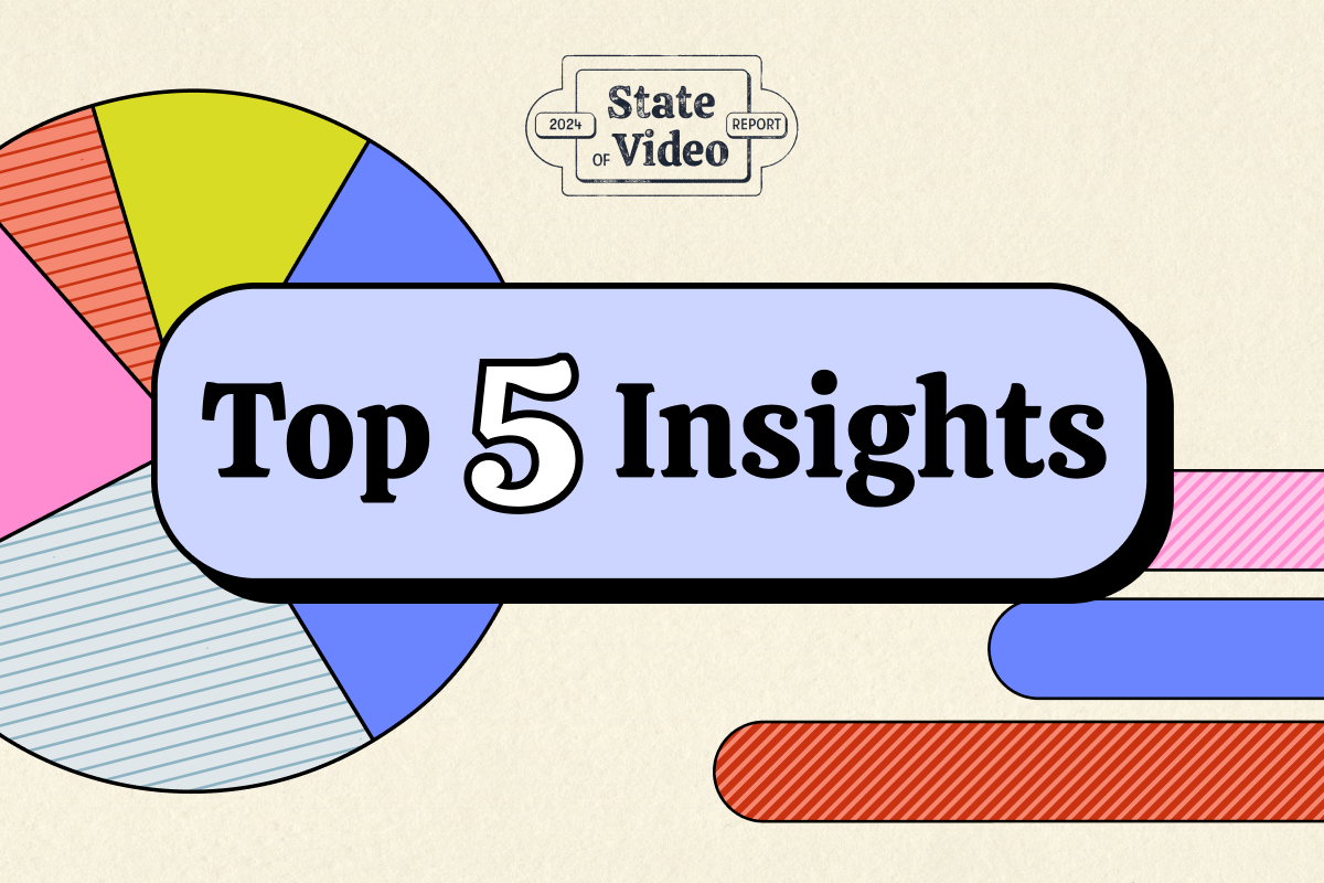 Top 5 Insights from Wistia's State of Video Report 