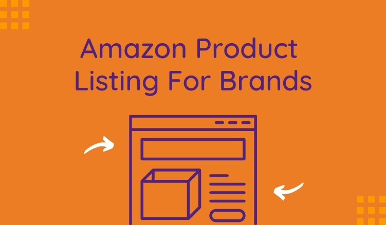 Amazon Product Listings for Brands: The Ultimate Optimization Guide