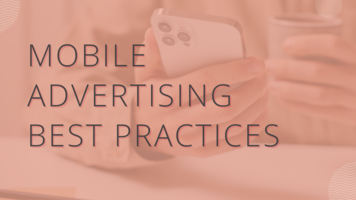 Mobile Advertising Best Practices
