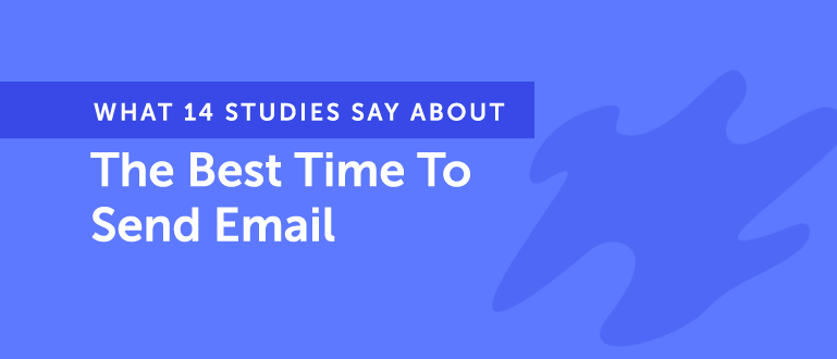 What 14 Studies Say About The Best Time To Send Email